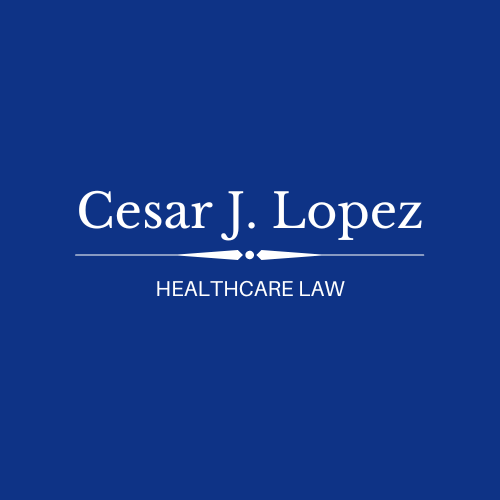 Cesar J. Lopez, Healthcare Law